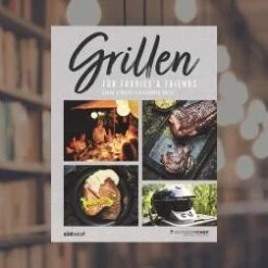 Outdoorchef Grill-Kochbuch Für FOODIES & Friends